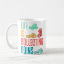 Search for numismatist mugs Collecting coins