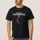 Search for photographer tshirts Photography