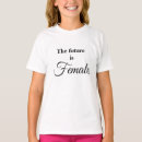 Search for the future is female tshirts Inspirational