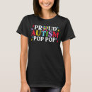 Search for proud pop pop tshirts Autism
