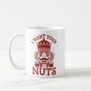 Search for nuts mugs Holiday humour