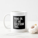 Search for clever coffee mugs Sarcastic