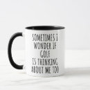 Search for golf mugs Sarcastic