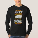 Search for pork butt tshirts Pig
