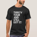 Search for 30 34 years tshirts Got
