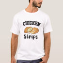Search for chicken strips tshirts Fried