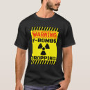 Search for dropping f bombs tshirts Warning