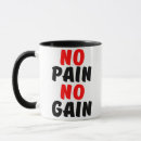 Search for gain mugs No pain no gain
