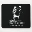 Search for frog sayings mousepads I'll