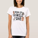 Search for mom of the wild one tshirts Mother