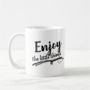 Search for enjoy the little things mugs Modern