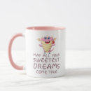 Search for dream come true mugs Funny