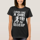 Search for i run like a girl try to keep up Runner