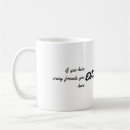 Search for crazy friends coffee mugs Quote
