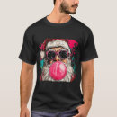Search for bubble gum tshirts Santa