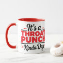Search for throat punch mugs Funny