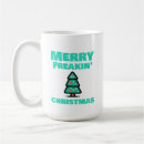 Search for freakin mugs Funny