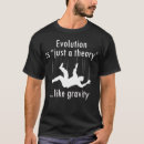 Search for theory of evolution tshirts Creationism