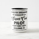 Search for funny pilot mugs Cool
