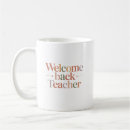 Search for welcome back teacher mugs New school year