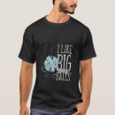 Search for big balls tshirts Like