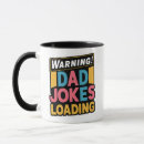 Search for loaded mugs Dad