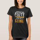 Search for flautist tshirts Instrument