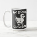 Search for funny goose coffee mugs Gag