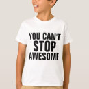 Search for motivational kids tshirts Awesome