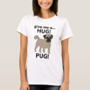 Search for hug a pug tshirts Pet