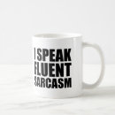 Search for fluent in sarcasm mugs Quote
