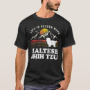 Search for maltese shih tzu tshirts Mum