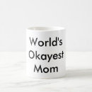 Search for worlds okayest mugs Mother