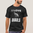 Search for quail tshirts Lover