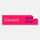 Search for blind bumper stickers Drive