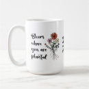 Search for bloom where you are planted mugs Blooming