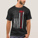 Search for firefighter axe tshirts Usa