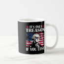 Search for treason mugs Patriotism
