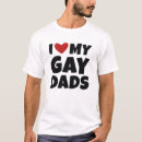 Search for i love my gay dad tshirts Dads