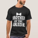 Search for brother of the bride tshirts Cute