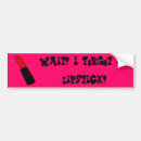 Search for lipstick bumper stickers Makeup