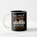 Search for make me happy mugs Dog lover