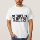 Search for my wife is perfect tshirts Bought