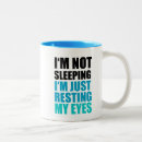 Search for resting my eyes mugs I'm not sleeping