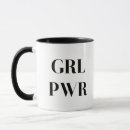 Search for the future is female mugs Grl pwr