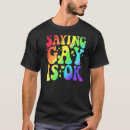 Search for gay is ok tshirts Flag