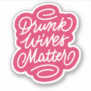 Search for funny drinking quotes stickers Women
