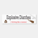 Search for toilet bumper stickers Diarrhoea