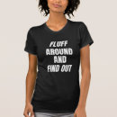 Search for fluff tshirts Humour