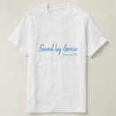 Search for saved by grace tshirts Jesus